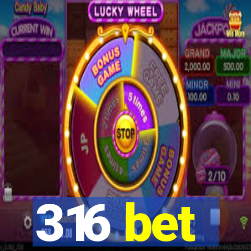 316 bet